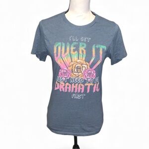 Rustic Spirit I’ll Get Over It Just Need To Be Dramatic Short Sleeve Top Roses